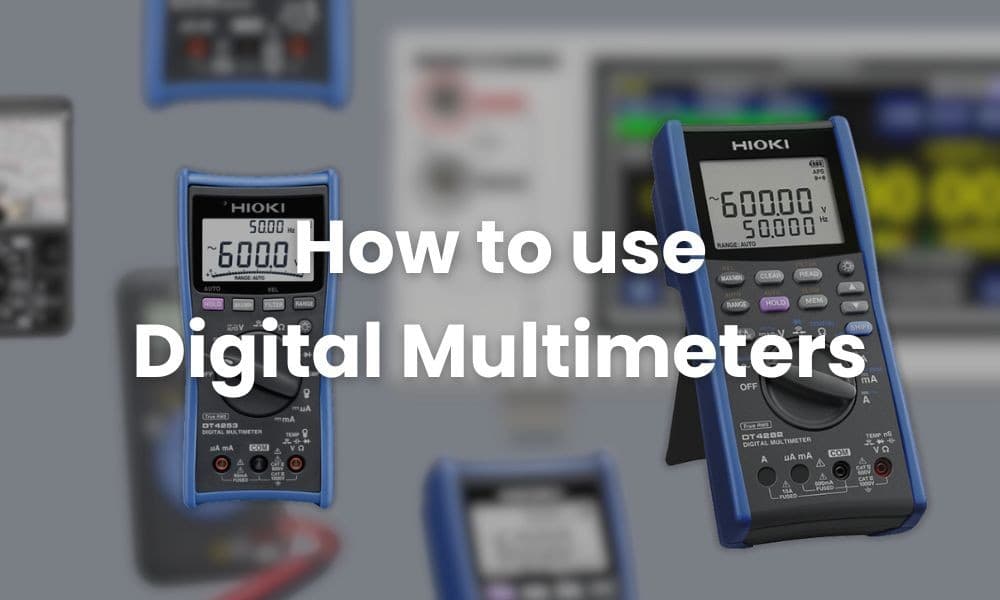วิธีการใช้งานดิจิตอลมัลติมิเตอร์ (DMM) อย่างถูกต้อง