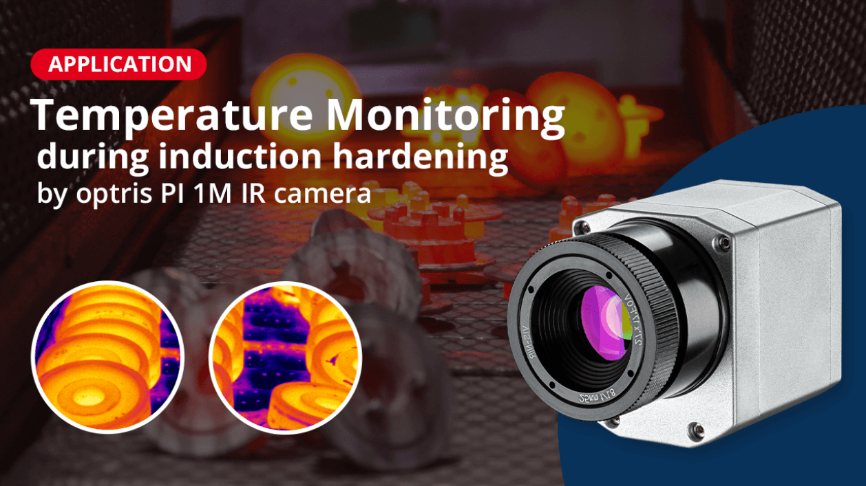 การใช้ Optris PI 1M ในงาน Process Control ระหว่างกระบวนการ Induction Hardening